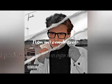 Twedo - Non mi cambierai (Lyrics)