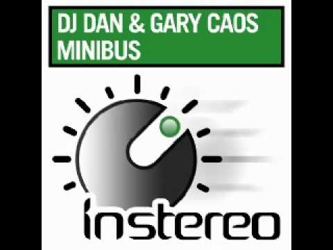 DJ Dan & Gary Caos - Minibus
