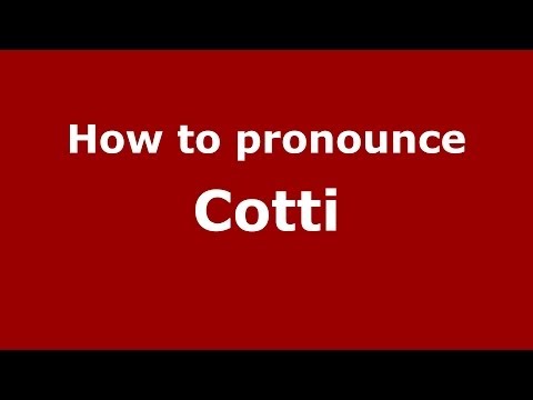 How to pronounce Cotti