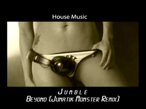 Jumble - Beyond (Junatik Monster Remix) - House Music