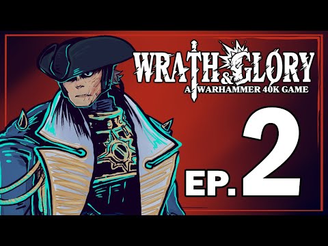 Children of the Dawn | Wrath & Glory | Ep. 2