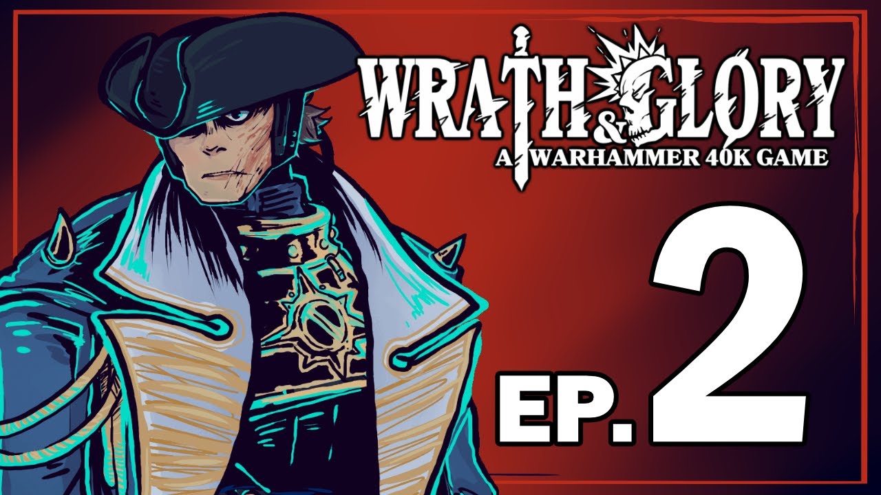 Children of the Dawn | Wrath & Glory | Ep. 2