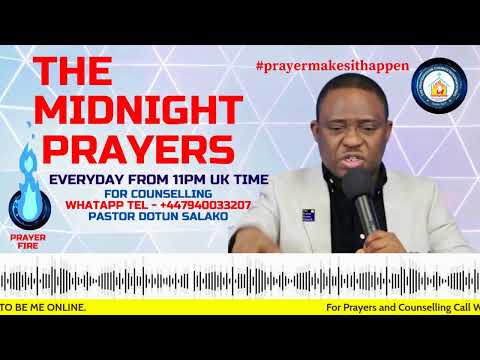 The Midnight Prayers - Pastor Dotun Salako (Mon 4th Oct 2022)
