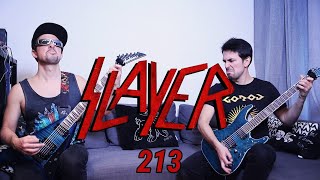 SLAYER - 213 [DUAL GUITAR COVER]