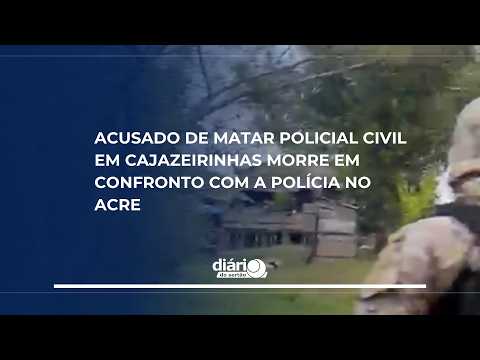 Acusado de matar policial civil em Cajazeirinhas morre em confronto com a polícia no Acre