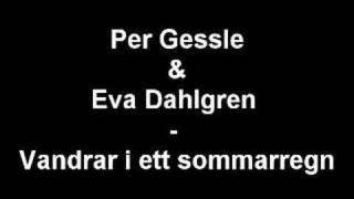 Per Gessle & Eva Dahlgren - Vandrar i ett sommarregn