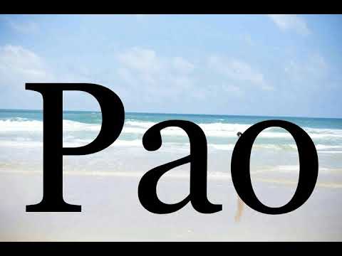 How To Pronounce Pao🌈🌈🌈🌈🌈🌈Pronunciation Of Pao
