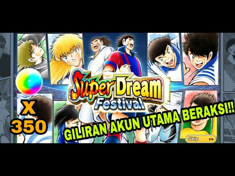 AKUN UTAMA GAK MAU KALAH!!! Gacha 350 Db nyari SDF NATU & ZENZOOO!! Captain Tsubasa Dream Team