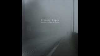 library tapes / a blurry gloom
