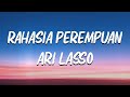Ari Lasso - Rahasia Perempuan || Lagu Lirik video
