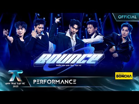 BOUNCE - Negav, Sơn.K, Jaysonlei, Lohan, Hải Nam | Anh Trai "Say Hi" 2025 [Performance]