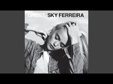 Ghost · Sky Ferreira