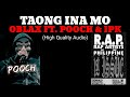 TAONG INA MO - OBLAX FT POOCH & IPK | HIGH QUALITY AUDIO