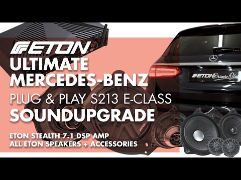 MERCEDES-BENZ E-KLASSE T-MODELL S213 ETON SOUNDUPGRADE | LAUTSPRECHER SELBST EINBAUEN STEALTH 7.1DSP