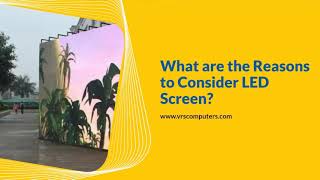 What are the Reasons to Consider LED Screen?