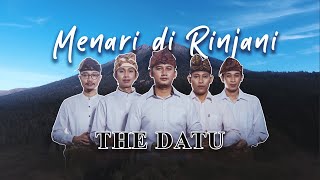 Download lagu The Datu - Menari di Rinjani mp3