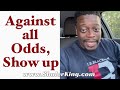 Shuler King Against All Odds Show Up