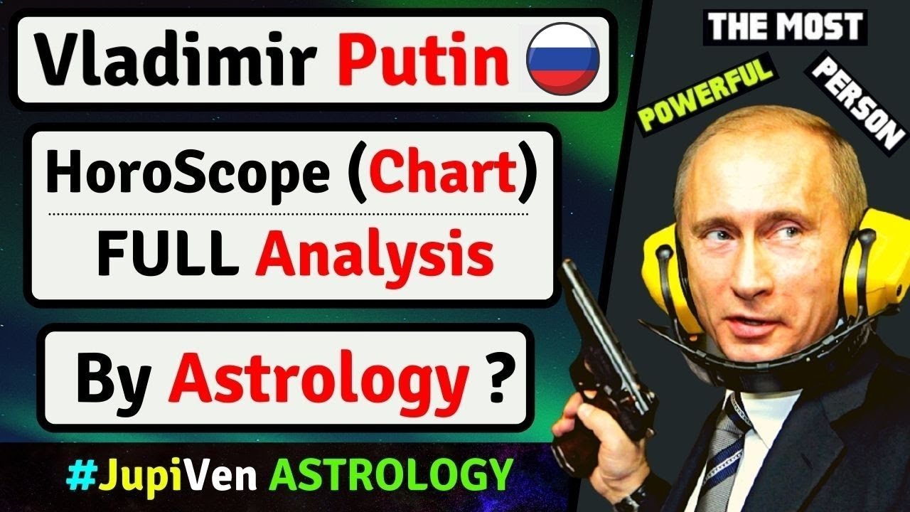 VLADIMIR PUTIN KUNDLI ANALYSIS | PUTIN HOROSCOPE | POPULAR & POWERFUL POLITICS | VEDIC ASTROLOGY