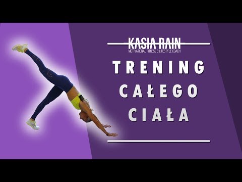 Efektywny trening całego ciała - Kasia Rain