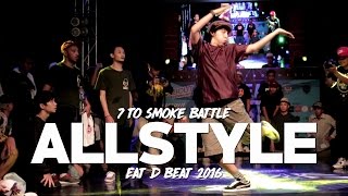 EAT D BEAT 2016 | 7 to Smoke Allstyle | ALL AROUND INDONESIA
