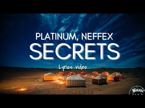 PLVTINUM, NEFFEX - secrets (lyrics)