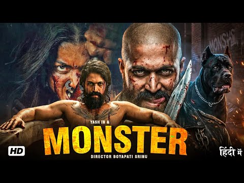 MONSTER 🔥 | Yash Brutal Action Movie | Full Hindi Movie HD