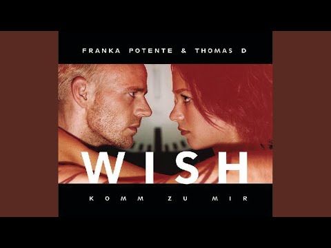 Wish (Komm zu mir)