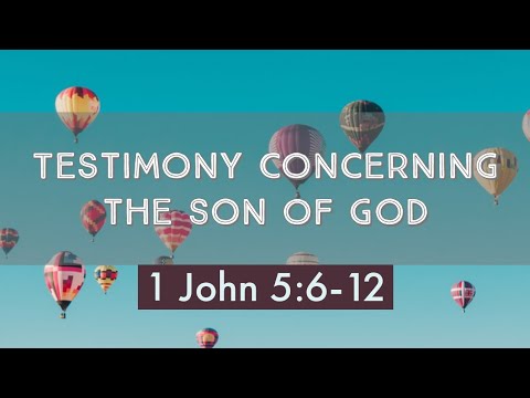 Testimony Concerning the Son of God - Ptr. Cris Billones