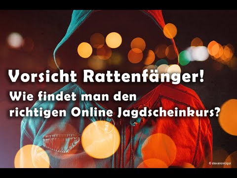 passion: Vorsicht vor digitalen Rattenfängern! Wie findet man den richtigen Online-Jagdscheinkurs?