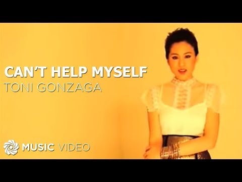 Can't Help Myself - Toni Gonzaga