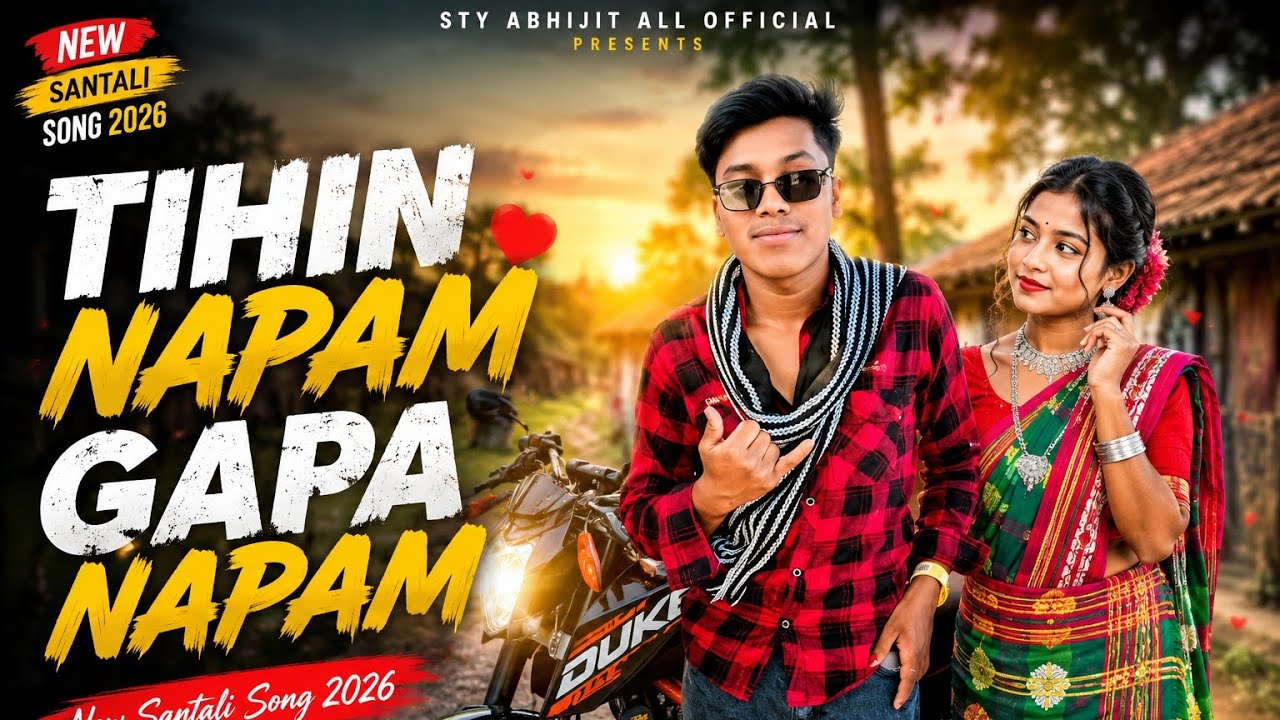 TIHIN NAPAM GAPA NAPAM.|| New santali song video 📽️ || Santali video 📽️ ||STY ABHIJIT ALL OFFICIAL| by STY Abhijit all official  — Official Music Video