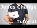 The JONES CHANGE Tutorial