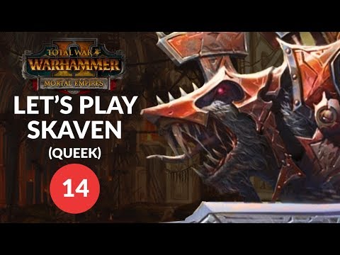 Total War: Warhammer 2 (Mortal Empires) - DWARF GOUGER - Skaven (Queek) Lets Play 14