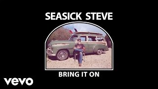 Seasick Steve - Bring It On (Official Audio)