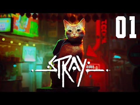 STRAY GAMEPLAY WALKTHROUGH Part 1 - Life As a Cat