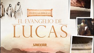 PELÍCULA COMPLETA: Evangelio de Lucas (español)