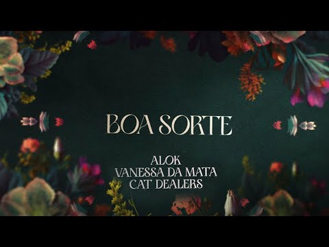 Alok, Vanessa da Mata & Cat Dealers - Boa Sorte (Official visualizer)
