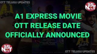 A1 Express Movie OTT Release Date Officially Announced | A1 Express OTT Release | OTT Telugu Updates