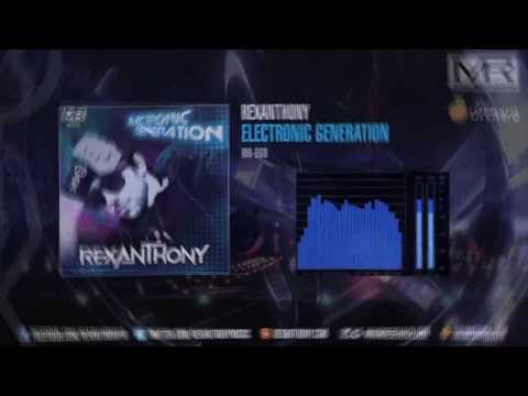 [spot] REXANTHONY "Electronic Generation" (2013 EDM Single) OUT NOW! Electronic Dance Music