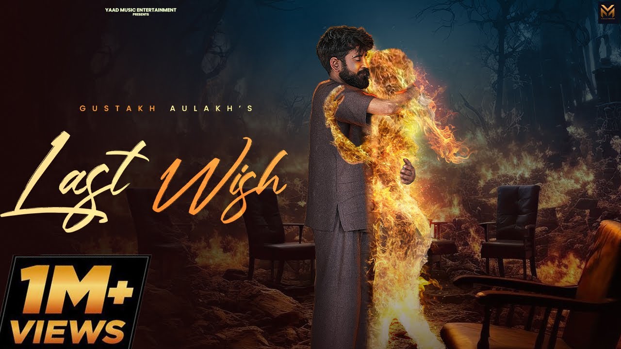 Last Wish Lyrics | Gustakh Aulakh