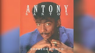 5.. ANTHONY SANTOS – POR MI TIMIDEZ – BACHATA - CORAZÓN BONITO