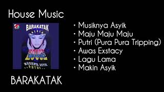 Download lagu House Music 'BARAKATAK' mp3