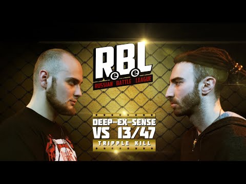 RBL: DEEP-EX-SENSE VS 13/47 (DROP THE MIC: TRIPPLE KILL, RUSSIAN BATTLE LEAGUE)