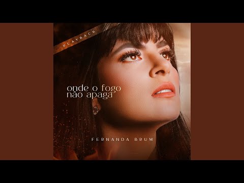 Video thumbnail for Onde o Fogo Não Apaga (Ao Vivo) [Playback]