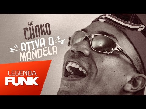 MC Choko - Ativa o Mandela (DJ Yuri Pedrada) Lançamento 2016