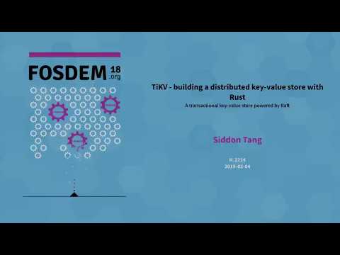 Siddon Tang - TiKV - building a distributed key-value store with Rust