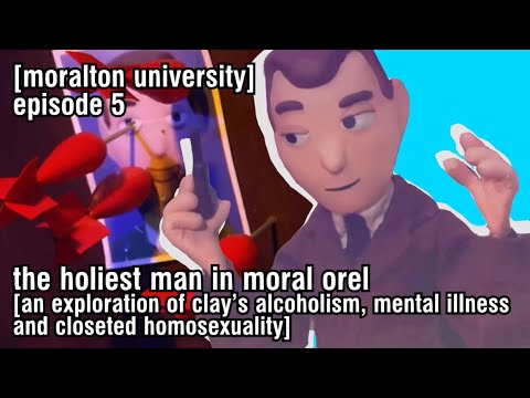 The Holiest Man in Moral Orel (clay’s alcoholism, mental illness and closeted homosexuality)