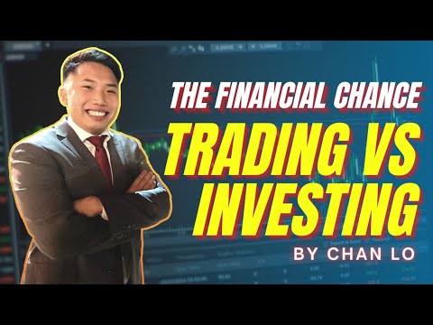 TRADING VS INVESTING I CHAN LO I THE FINANCIAL CHANCE