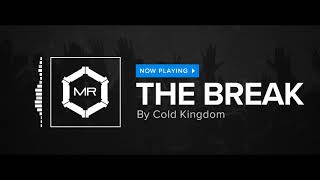 Cold Kingdom - The Break [HD]