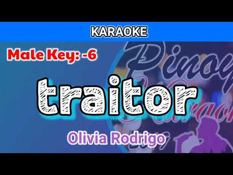 traitor by Olivia Rodrigo (Karaoke : Male Key : -6)